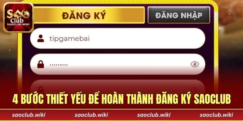 4 bước thiết yếu để hoàn thành đăng ký SAOCLUB