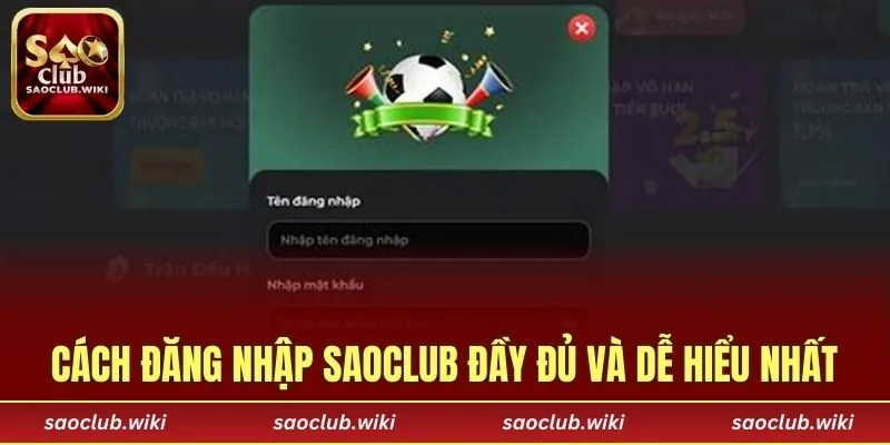 Cách đăng nhập SAOCLUB đầy đủ và dễ hiểu nhất