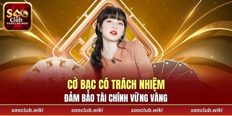 Cờ bạc có trách nhiệm đảm bảo tài chính vững vàng