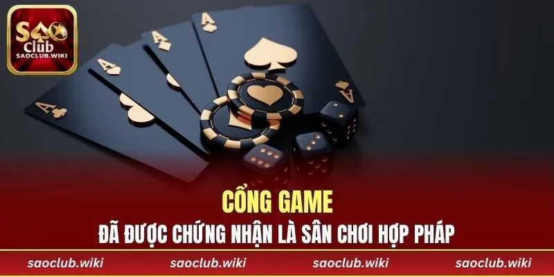 Cổng game đã được chứng nhận là sân chơi hợp pháp
