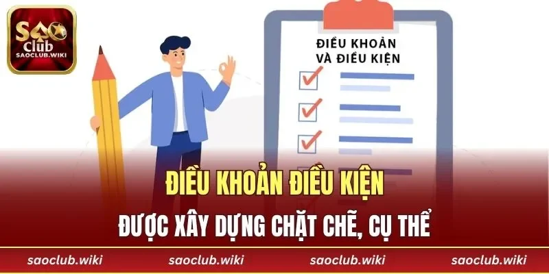 Điều khoản điều kiện được xây dựng chặt chẽ trên mọi khía cạnh