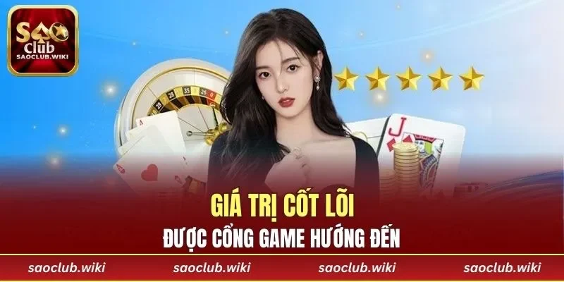 Giá trị cốt lõi được cổng game hướng đến