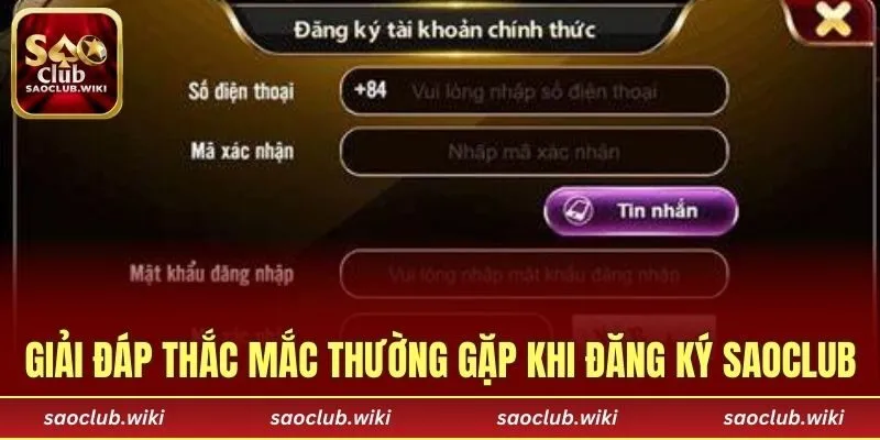 Giải đáp thắc mắc thường gặp khi đăng ký SAOCLUB