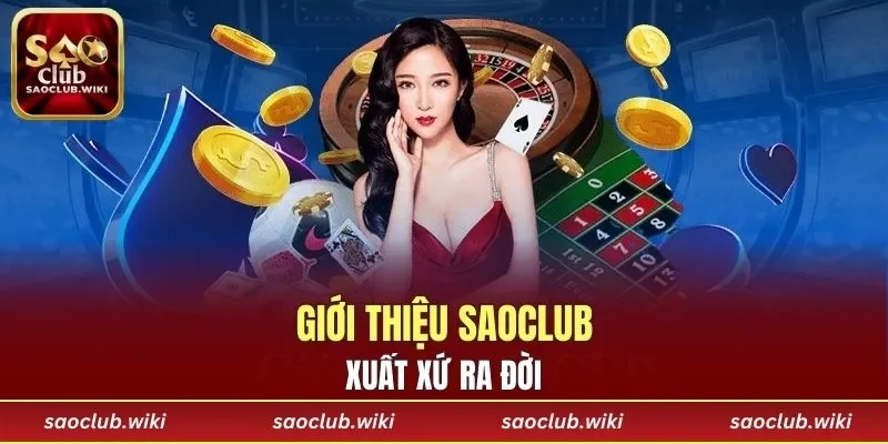 Giới thiệu SAOCLUB xuất xứ ra đời