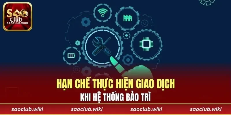 Hạn chế giao dịch khi cổng game đang bảo trì