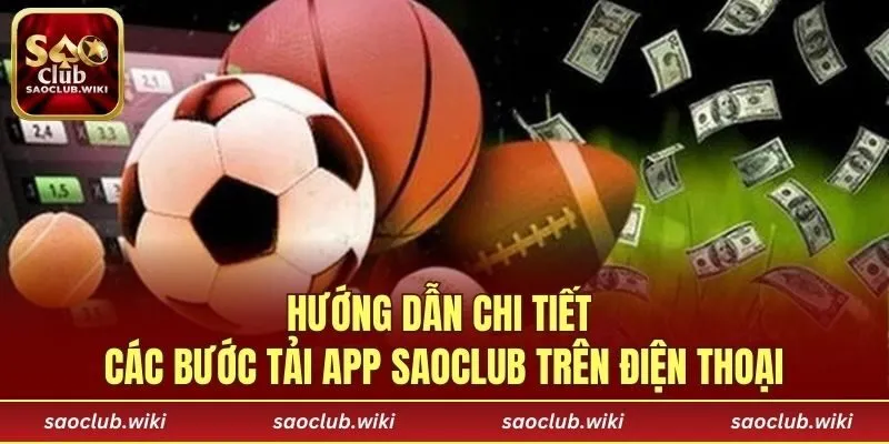 Hướng dẫn chi tiết các bước tải app SAOCLUB trên điện thoại