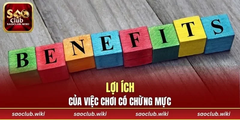 Lợi ích của việc chơi có chừng mực