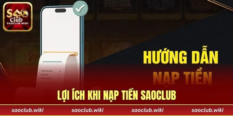 Lợi ích khi nạp tiền SAOCLUB