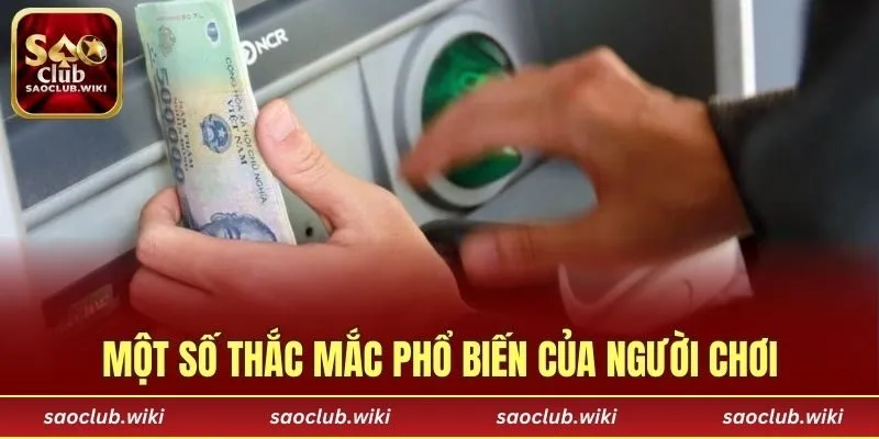 Một số thắc mắc phổ biến của người chơi