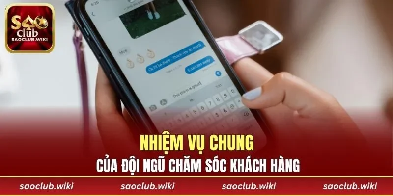 Nhiệm vụ chung của đội ngũ chăm sóc khách hàng
