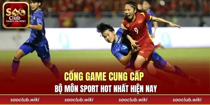 Quy tụ đủ những bộ môn sport hot nhất hiện nay