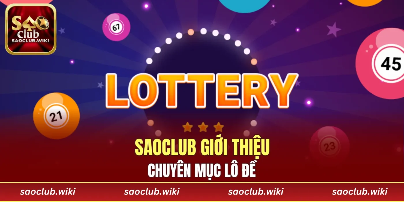 SAOCLUB giới thiệu chuyên mục lô đề