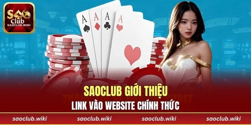 SAOCLUB giới thiệu link vào website chính thức