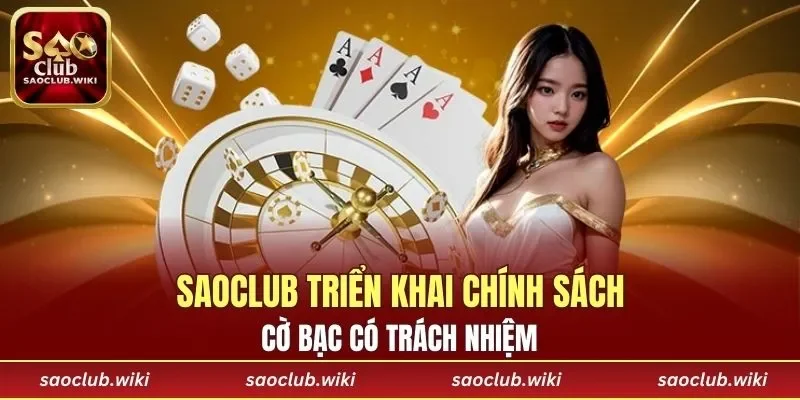 SAOCLUB triển khai chính sách cờ bạc có trách nhiệm