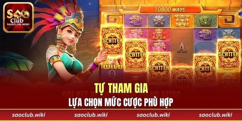 Tự tham gia và lựa chọn mức cược phù hợp